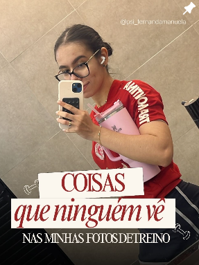 Publicação: coisas que ninguém vê nas fotos de treino